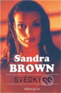 Kniha: Svědkyně (Sandra Brown). Kniha: Svědkyně (Sandra Brown).