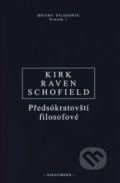 Kniha: Předsókratovští filosofové (Geoffrey S. Kirk, John E. Raven a Malcolm Schofield). OIKOYMENH, 2004 Kniha: Předsókratovští filosofové (Geoffrey S. Kirk, John E. Raven a Malcolm Schofield). OIKOYMENH, 2004