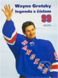 Kniha: Wayne Gretzky legenda s číslom 99 (Motýľ). Motýľ, 1999 Kniha: Wayne Gretzky legenda s číslom 99 (Motýľ). Motýľ, 1999