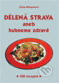 Kniha: Dělená strava aneb hubneme zdravě (Ursula Paschenová). , 2001 Kniha: Dělená strava aneb hubneme zdravě (Ursula Paschenová). , 2001