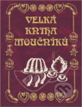 Kniha: Velká kniha moučníků (Svatava Poncová). , 2004 Kniha: Velká kniha moučníků (Svatava Poncová). , 2004