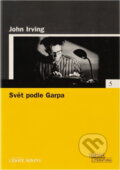 Kniha: Svět podle Garpa - LN (Irving John a John Irving). , 2005 Kniha: Svět podle Garpa - LN (Irving John a John Irving). , 2005
