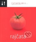 Kniha: Což takhle dát si... Rajčata (Lenka Požárová). O.O.T.B. Solutions, 2008 Kniha: Což takhle dát si... Rajčata (Lenka Požárová). O.O.T.B. Solutions, 2008