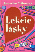 Kniha: Lekcie lásky (Jacqueline Wilson). Slovart, 2008 Kniha: Lekcie lásky (Jacqueline Wilson). Slovart, 2008
