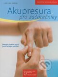Kniha: Akupresura pro začátečníky (Che Siao-Cheng), 2008 Kniha: Akupresura pro začátečníky (Che Siao-Cheng), 2008