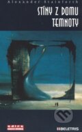 Kniha: Stíny z domu temnoty (Alexander Stainforth). BELETRIS, 2007 Kniha: Stíny z domu temnoty (Alexander Stainforth). BELETRIS, 2007