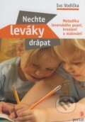 Kniha: Nechte leváky drápat (Ivo Vodička). Portál, 2008 Kniha: Nechte leváky drápat (Ivo Vodička). Portál, 2008
