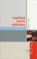 Kniha: Úspěšný návrh výzkumu (Keith F. Punch). Portál, 2008 Kniha: Úspěšný návrh výzkumu (Keith F. Punch). Portál, 2008