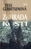 Kniha: Záhrada kostí (Tess Gerritsen), 2008 Kniha: Záhrada kostí (Tess Gerritsen), 2008