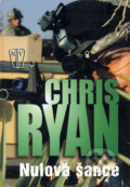 Kniha: Nulová šance (Chris Ryan). Naše vojsko CZ, 2008 Kniha: Nulová šance (Chris Ryan). Naše vojsko CZ, 2008