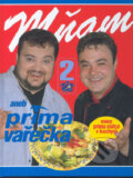 Kniha: Mňam aneb prima vařečka 2 (Ottovo nakladatelství). Ottovo nakladatelství, 2002 Kniha: Mňam aneb prima vařečka 2 (Ottovo nakladatelství). Ottovo nakladatelství, 2002