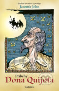 Kniha: Příběhy Dona Quijota (Jaromír John). Daranus, 2008 Kniha: Příběhy Dona Quijota (Jaromír John). Daranus, 2008