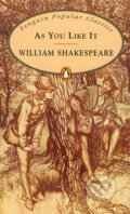 Kniha: As You Like It (William Shakespeare). Penguin Books, 1994 Kniha: As You Like It (William Shakespeare). Penguin Books, 1994