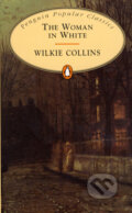 Kniha: The Woman in White (Wilkie Collins). Penguin Books, 1994 Kniha: The Woman in White (Wilkie Collins). Penguin Books, 1994