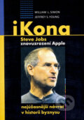 Kniha: iKona Steve Jobs (Jeffrey S. Young a William L. Simon). Eugenika, 2008 Kniha: iKona Steve Jobs (Jeffrey S. Young a William L. Simon). Eugenika, 2008
