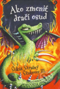 Kniha: Ako zmeniť dračí osud (Cressida Cowell). Slovart, 2008 Kniha: Ako zmeniť dračí osud (Cressida Cowell). Slovart, 2008