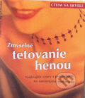 Kniha: Zmyselné tetovanie henou (M. Ibrahim). Ottovo nakladatelství, 2002 Kniha: Zmyselné tetovanie henou (M. Ibrahim). Ottovo nakladatelství, 2002