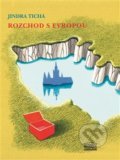 Kniha: Rozchod s Evropou (Jindra Tichá). Akropolis, 2014 Kniha: Rozchod s Evropou (Jindra Tichá). Akropolis, 2014