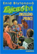 Kniha: Tajemství zmizelého prince (Enid Blytonová). Albatros SK Kniha: Tajemství zmizelého prince (Enid Blytonová). Albatros SK