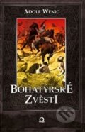 Kniha: Bohatýrské zvěsti (Adolf Wenig). Edice knihy Omega, 2013 Kniha: Bohatýrské zvěsti (Adolf Wenig). Edice knihy Omega, 2013