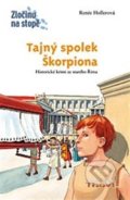 Kniha: Tajný spolek Škorpiona (Renée Hollerová a Daniel Sohr). Thovt, 2013 Kniha: Tajný spolek Škorpiona (Renée Hollerová a Daniel Sohr). Thovt, 2013