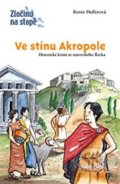 Kniha: Ve stínu Akropole (Anne Wostheinrochová a Renée Hollerová). Thovt, 2013 Kniha: Ve stínu Akropole (Anne Wostheinrochová a Renée Hollerová). Thovt, 2013