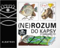 Kniha: (Ne)Rozum do kapsy (Autorský kolektiv), 2001 Kniha: (Ne)Rozum do kapsy (Autorský kolektiv), 2001