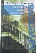 Kniha: Vražda žádá metodu (Dorothy L. Sayers). , 1998 Kniha: Vražda žádá metodu (Dorothy L. Sayers). , 1998