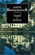 Kniha: Hotel u jezera (Anita Brookner). , 1995 Kniha: Hotel u jezera (Anita Brookner). , 1995