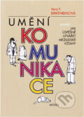 Kniha: Umění komunikace (Vera F. Birkenbihlová). Aktuell, 1999 Kniha: Umění komunikace (Vera F. Birkenbihlová). Aktuell, 1999
