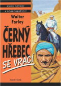 Kniha: Černý hřebec se vrací (Walter Farley). , 2000 Kniha: Černý hřebec se vrací (Walter Farley). , 2000