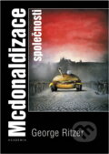 Kniha: Mcdonalizace společnosti (George Ritzer). Academia Kniha: Mcdonalizace společnosti (George Ritzer). Academia