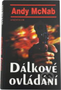 Kniha: Dálkové ovládání (Andy McNab). Knižní klub Kniha: Dálkové ovládání (Andy McNab). Knižní klub