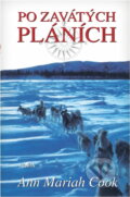Kniha: Po zavátých pláních (Ann Mariah Cook), 2003 Kniha: Po zavátých pláních (Ann Mariah Cook), 2003