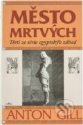 Kniha: Město mrtvých (Anton Gill). Alpress Kniha: Město mrtvých (Anton Gill). Alpress