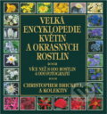 Kniha: Velká encyklopedie květin a okrasných... (Christopher Brickell). Ikar CZ Kniha: Velká encyklopedie květin a okrasných... (Christopher Brickell). Ikar CZ