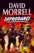 Kniha: Zaprodanci (David Morrell). Alpress, 1998 Kniha: Zaprodanci (David Morrell). Alpress, 1998