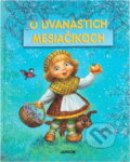 Kniha: O dvanástich mesiačikoch (Mária Štefánková). , 2004 Kniha: O dvanástich mesiačikoch (Mária Štefánková). , 2004