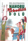 Kniha: Nahoru po schodišti dolů (Bel Kaufman). Ivo Železný, 2002 Kniha: Nahoru po schodišti dolů (Bel Kaufman). Ivo Železný, 2002