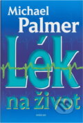 Kniha: Lék na život (Michael Palmer). Aktuell Kniha: Lék na život (Michael Palmer). Aktuell