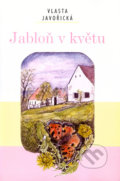Kniha: Jabloň v květu (Vlasta Javořická). Akcent, 2019 Kniha: Jabloň v květu (Vlasta Javořická). Akcent, 2019