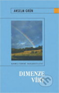 Kniha: Dimenze víry (Anselm Grün). , 2006 Kniha: Dimenze víry (Anselm Grün). , 2006