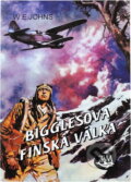 Kniha: Bigglesova finská válka (William Earl Johns). Kniha: Bigglesova finská válka (William Earl Johns).