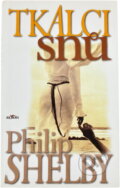 Kniha: Tkalci snů (Philip Shelby). Alpress Kniha: Tkalci snů (Philip Shelby). Alpress