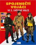 Kniha: Spojenečtí vojáci ve 2.sv.vál. (Philippe Charbonnier). Ottovo nakladatelství, 1996 Kniha: Spojenečtí vojáci ve 2.sv.vál. (Philippe Charbonnier). Ottovo nakladatelství, 1996