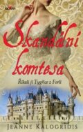 Kniha: Skandální komtesa (Jeanne Kalogridis). Alpress, 2019 Kniha: Skandální komtesa (Jeanne Kalogridis). Alpress, 2019