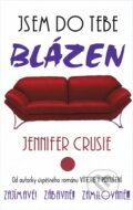 Kniha: Jsem do tebe blázen (Jennifer Crusie). , 2002 Kniha: Jsem do tebe blázen (Jennifer Crusie). , 2002