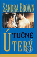 Kniha: Tučné úterý (brož.) (Sandra Brown). Kniha: Tučné úterý (brož.) (Sandra Brown).