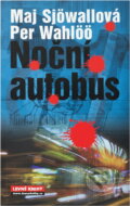 Kniha: Noční autobus (Maj Sjöwall a Per Wahlöö). , 2008 Kniha: Noční autobus (Maj Sjöwall a Per Wahlöö). , 2008