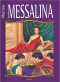Kniha: Messalina (Alfred Jarry). Kniha: Messalina (Alfred Jarry).